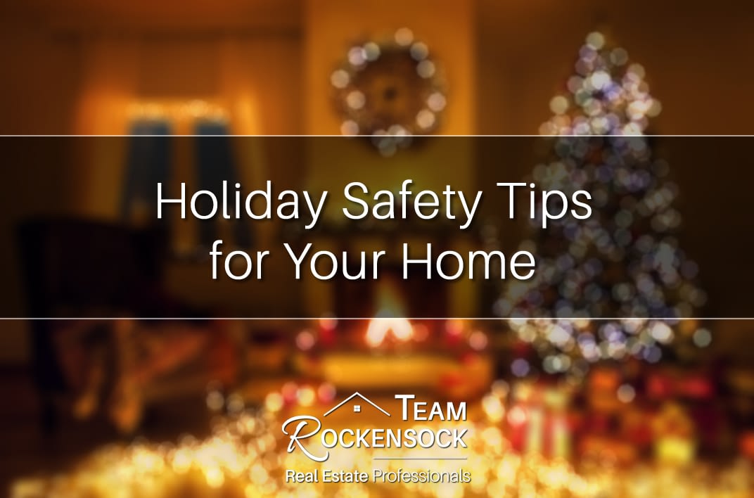 holiday safety tips for your home - team rockensock real estate professionals of mt juliet and wilson county tn